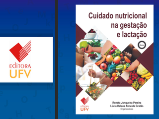 Lançamento da Editora UFV, “Cuidado nutricional na gestação e lactação” atualiza discussões e abordagens sobre o tema (2).png