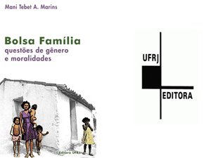 editora-ufrj-lanca-titulo-sobre-bolsa-familia-e-moralidade