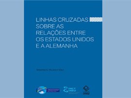 lacos-entre-estados-unidos-e-alemanha-sao-analisados-em-novo-livro-da-editora-unesp