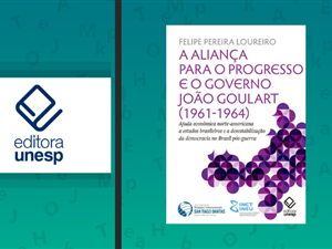 lancamento-da-editora-unesp-mapeia-o-apoio-financeiro-norte-americano-a-governadores-pre-golpe-de-1964