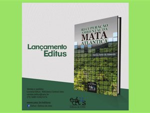 lancamento-da-editus-apresenta-alternativas-para-recuperacao-da-mata-atlantica