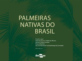 novo-lancamento-da-embrapa-apresenta-potenciais-das-palmeiras-nativas-do-brasil